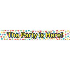 The Party is Here felirat 90 cm